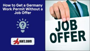 How to Get a Germany Work Permit Without a Job Offer